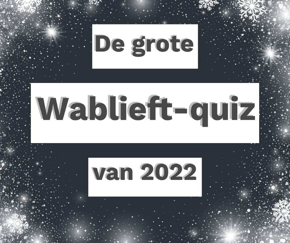 de grote Wablieft-quiz